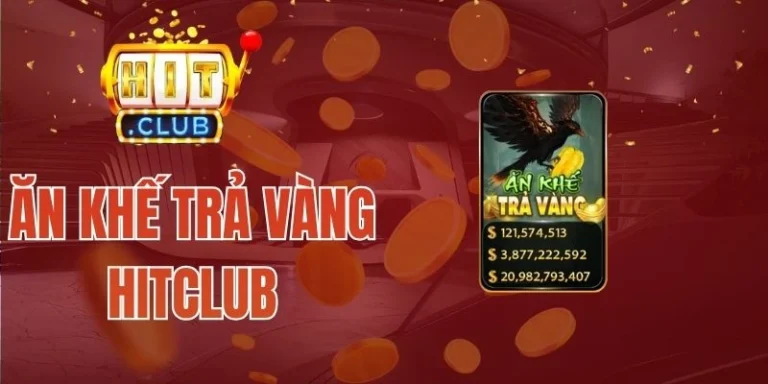 Ăn Khế Trả Vàng Hitclub – Quay Hũ Chủ Đề Dân Gian Cực Đỉnh
