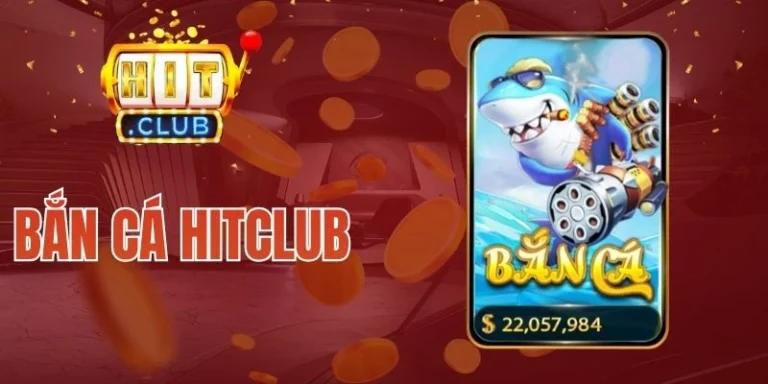 Bắn Cá Hitclub – Khám Phá Biển Xanh, Tiêu Diệt Boss Lớn