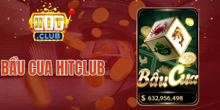 Bầu Cua Hitclub – Đắm Chìm Thưởng Lớn, Hái Lộc Vui Mỗi Ngày 