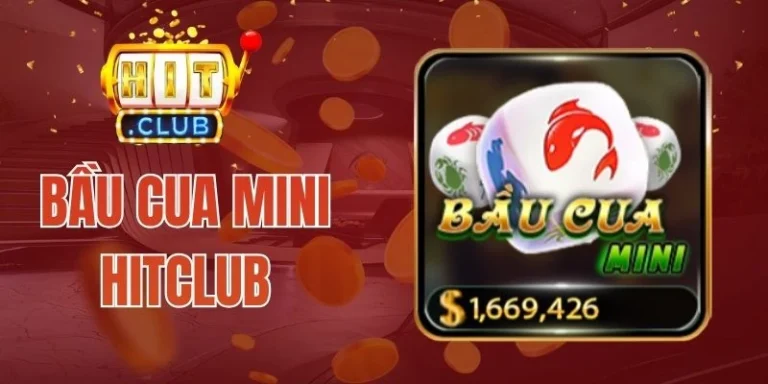 Bầu Cua Mini Hitclub – Dự Đoán Kết Quả, Làm Giàu Cực Nhanh