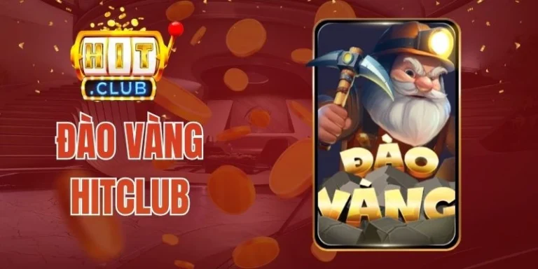 Đào Vàng Hitclub – Phiêu Lưu Kiếm Kho Báu Dưới Lòng Đất