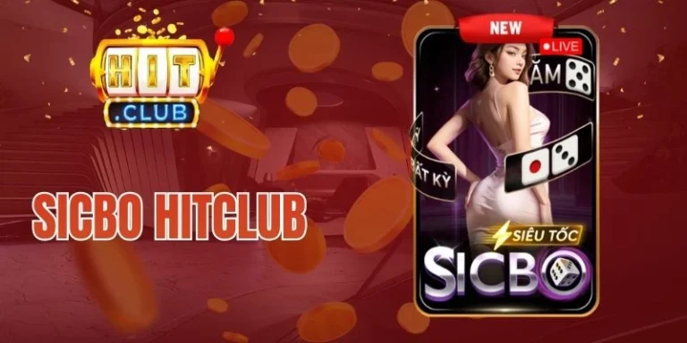 Sicbo Hitclub – Dự Đoán Xí Ngầu, Cược Thắng Nhận X151 Vốn
