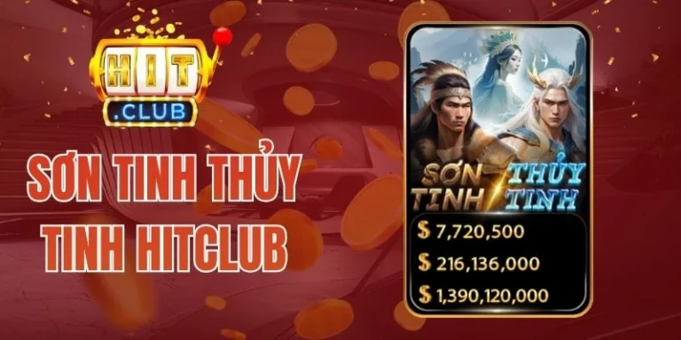Sơn Tinh Thủy Tinh Hitclub – Quay Hũ, Nổ Jackpot Xanh Chín 